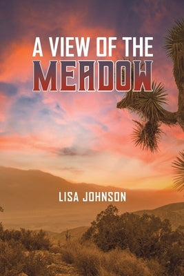 A View of the Meadow by Johnson, Lisa