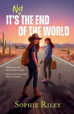 It's Not the End of the World by Riley, Sophie