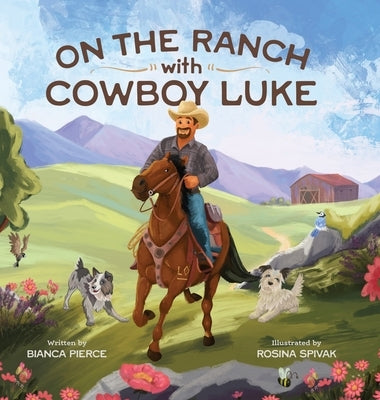 On the Ranch with Cowboy Luke by Pierce, Bianca
