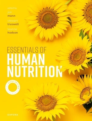 Essentials of Human Nutrition 6e by Mann, Jim