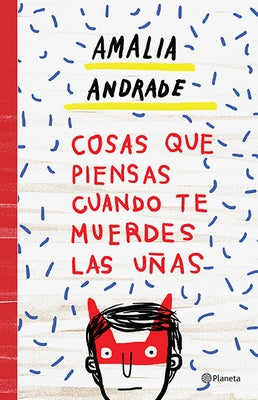 Cosas Que Piensas Cuando Te Muerdes Las Uñas by Andrade, Amalia