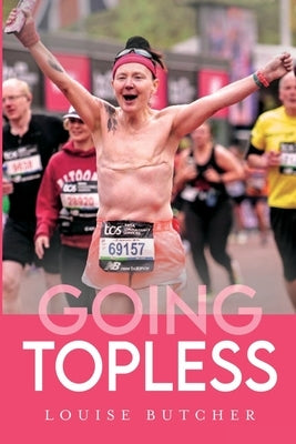 Going Topless by Butcher, Louise