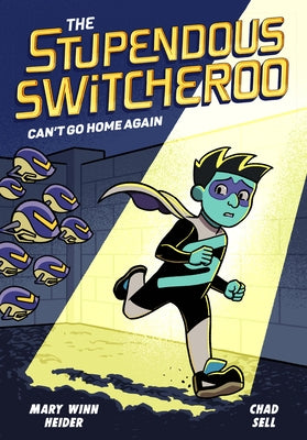 The Stupendous Switcheroo #3: Can't Go Home Again by Heider, Mary Winn