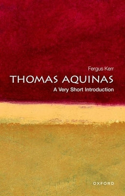 Thomas Aquinas: A Very Short Introduction by Kerr, Fergus