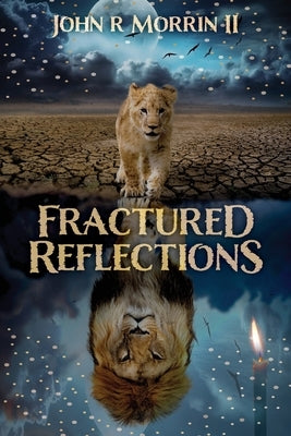 Fractured Reflections by Morrin, John