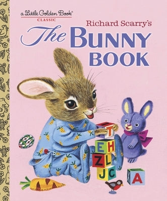 Richard Scarry's the Bunny Book: A Classic Children's Book by Scarry, Patsy