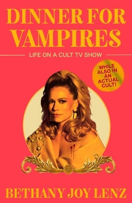 Dinner for Vampires by Lenz, Bethany Joy