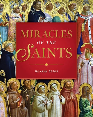 Miracles of the Saints by Bejda, Henryk