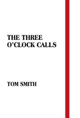 The Three O'Clock Calls by Smith, Tom