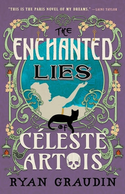 The Enchanted Lies of Céleste Artois by Graudin, Ryan