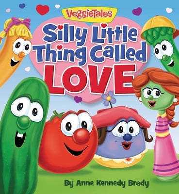 Silly Little Thing Called Love by Brady, Anne Kennedy