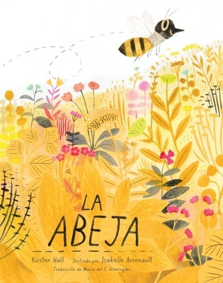 La Abeja (the Honeybee) by Hall, Kirsten