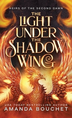 The Light Under the Shadow Wing by Bouchet, Amanda