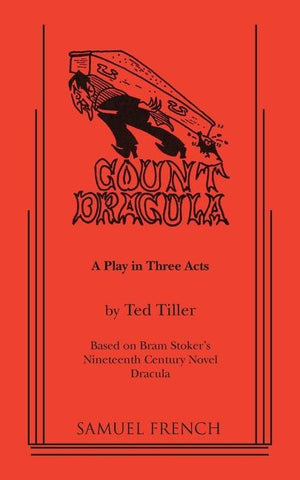 Count Dracula - A Play in Three Acts by Tiller, Ted