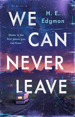 We Can Never Leave by Edgmon, H. E.