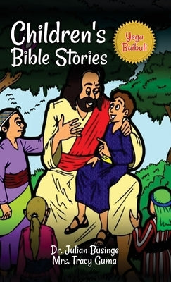 Children's Bible Stories: Yega Baibuli by Businge, Julian