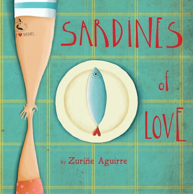 Sardines of Love by Aguirre, Zuri&#195;&#177;e
