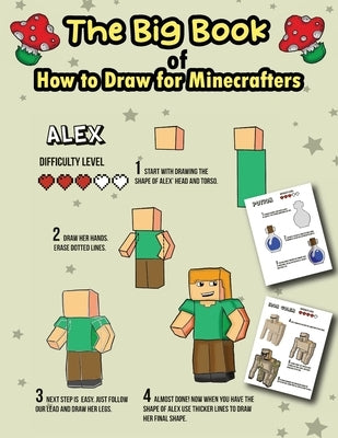 The Big Book of How to Draw for Minecrafters: A Step by Step Easy Guide (Colorized Version) by Mark Mulle