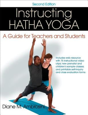 Instructing Hatha Yoga: A Guide for Teachers and Students by Ambrosini, Diane M.