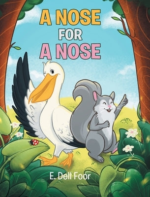 A Nose for a Nose by Foor, E. Dell