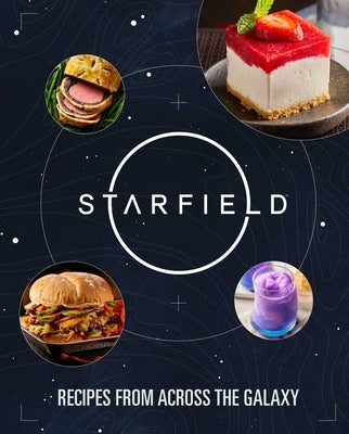 Starfield: The Official Cookbook: Recipes from Across the Galaxy by Reeder, Cassandra