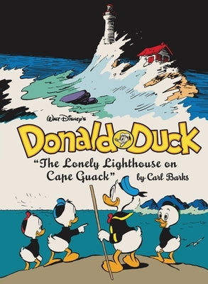 Walt Disney's Donald Duck: The Lonely Lighthouse on Cape Quack: The Complete Carl Barks Disney Library Vol. 29 by Barks, Carl