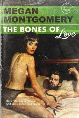 The Bones of Love by Montgomery, Megan