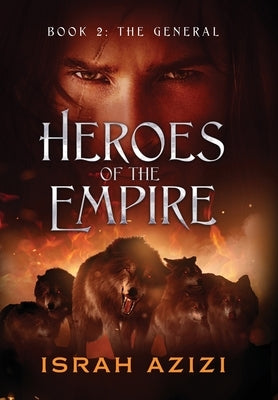 Heroes of the Empire Book 2: The General by Azizi, Israh