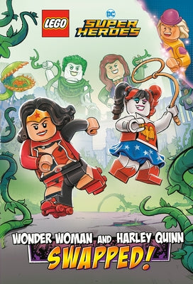 Wonder Woman and Harley Quinn: Swapped! (Lego DC Comics Super Heroes Chapter Book #2) by Hamilton, Richard Ashley
