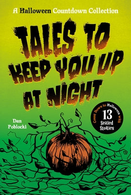 Tales to Keep You Up at Night: A Halloween Countdown Collection by Poblocki, Dan