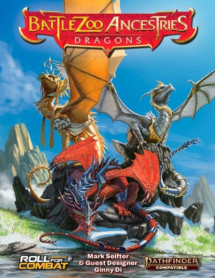 Battlezoo Ancestries: Dragons (Pathfinder 2e) by Seifter, Mark