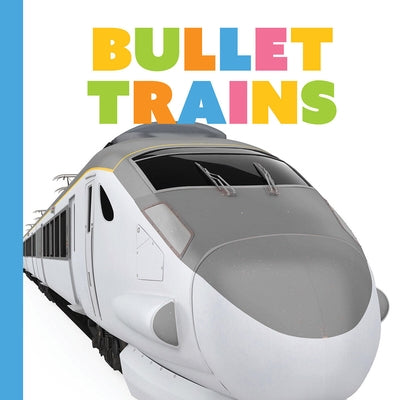 Bullet Trains by Greve, Meg