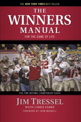 The Winners Manual: For the Game of Life by Tressel, Jim