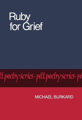 Ruby for Grief by Burkard, Michael