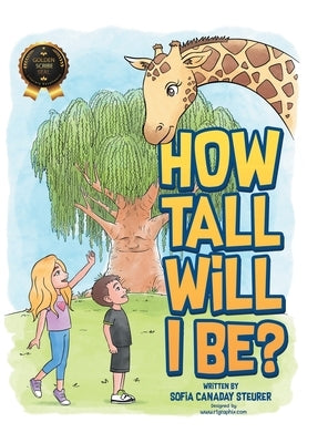 How Tall Will I Be? by Steurer, Sofia Canaday