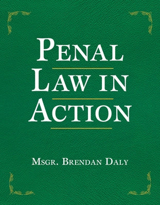 Penal Law in Action by Daly, Brendan