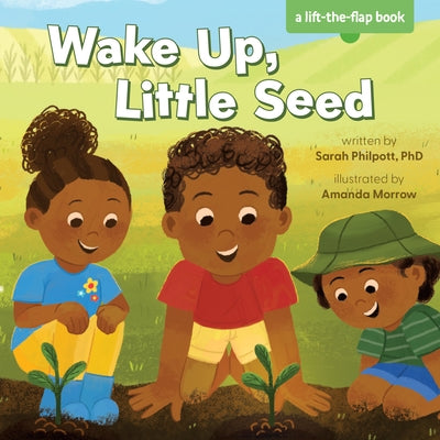 Wake Up, Little Seed by Philpott Ph. D. Sarah