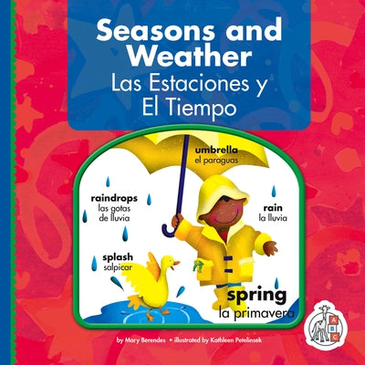 Seasons and Weather/Las Estaciones Y El Tiempo by Berendes, Mary