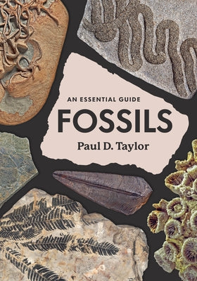 Fossils: An Essential Guide by Taylor, Paul D.