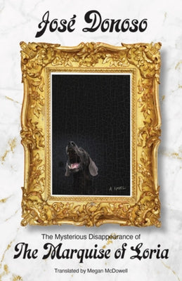 The Mysterious Disappearance of the Marquise of Loria by Donoso, JosÃ©