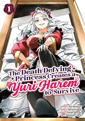 The Death Defying Princess Creates a Yuri Harem to Survive Vol. 1 by Akashiro, Aoi