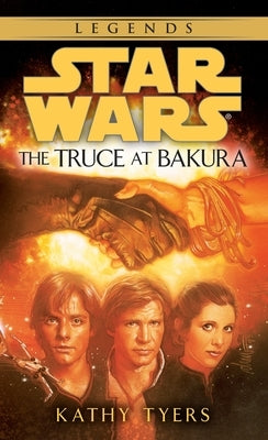 The Truce at Bakura by Tyers, Kathy