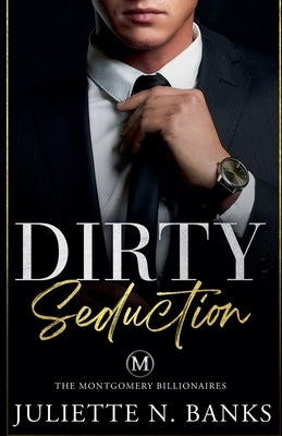 Dirty Seduction by Banks, Juliette N.