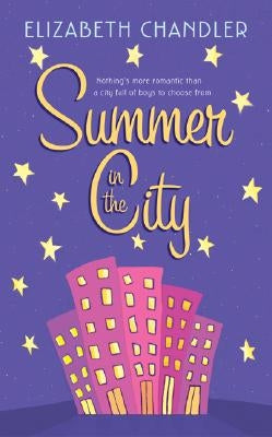 Summer in the City by Chandler, Elizabeth