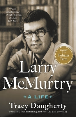 Larry McMurtry: A Life by Daugherty, Tracy