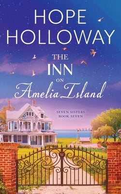 The Inn on Amelia Island by Holloway, Hope