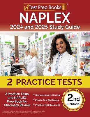 NAPLEX 2024 and 2025 Study Guide: 2 Practice Tests and NAPLEX Prep Book for Pharmacy Review [2nd Edition] by Morrison, Lydia