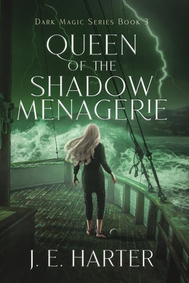 Queen of the Shadow Menagerie by Harter, J. E.