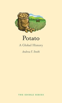 Potato: A Global History by Smith, Andrew F.