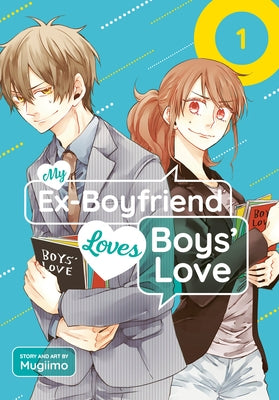 My Ex-Boyfriend Loves Boys' Love 01 by Mugiimo
